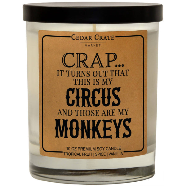 Crap… It Turns Out This Is My Circus Soy Candle