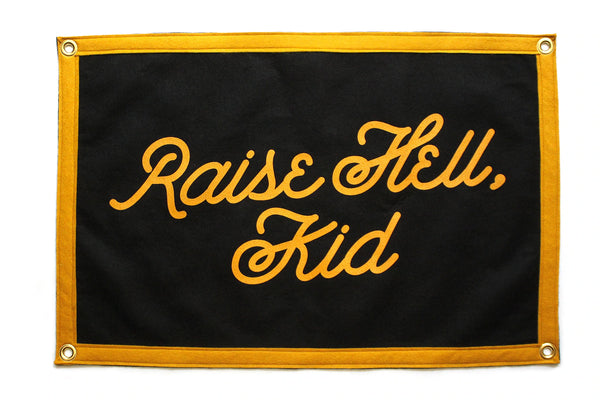 Raise Hell, Kid - Camp Flag