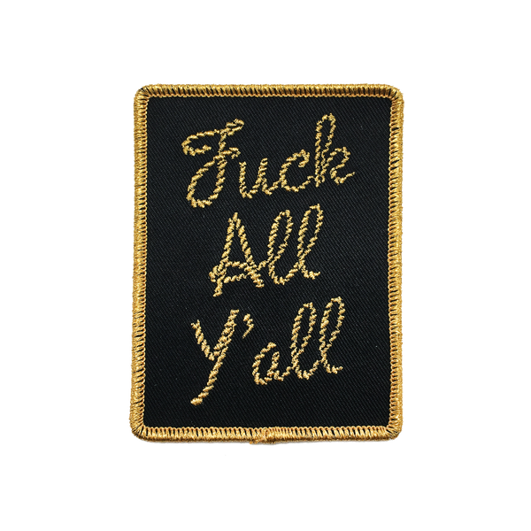 Fuck All Y'all Patch